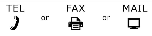 TEL or FAX or MAIL